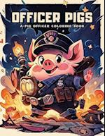 Officer Pigs: A Pig Officer Coloring Book: Embark on a Colorful Journey with 50 Adorable Illustrations and Inspiring Quotes 