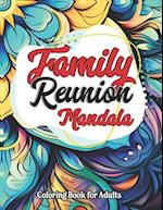 Mandalas & Quotes: The Family Reunion Edition: Large Print. Inspirational Coloring for Everyone 