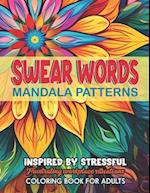 Mandalas & Swear Word Relaxation: Creative Art for Groovy Vibes & Stress Relief 