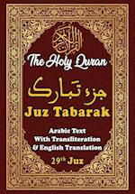 Juz Tabarak, 29th Juz of the Holy Quran: Arabic Text With Transliteration And English Translation 