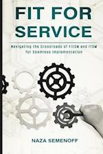 Fit for Service: Navigating the Crossroads of FitSM and ITSM for Seamless Implementation 