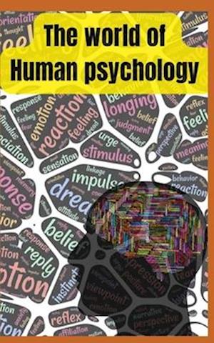 The world of human psychology