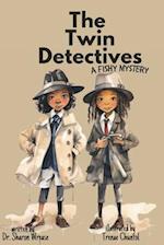 The Twin Detectives: A Fishy Mystery 