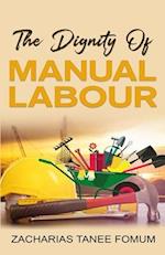 The Dignity of Manual Labour 