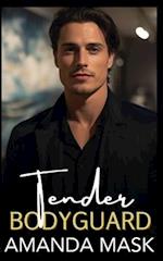 Tender Bodyguard: A Complicated Hidden Past Romance 