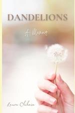 Dandelions: A Memoir 