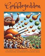 Gobblegeddon: The Great Turkey Uprising - A Hilarious Thanksgiving Showdown Coloring Book 