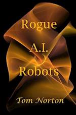 Rogue A.I. Robots 