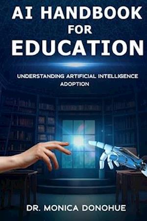 AI Handbook for Education: Understanding Artificial Intelligence Adoption