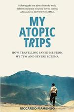 My ATOPIC TRIPS: How travelling saved me from TSW and severe Eczema 