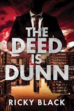 The Deed is Dunn: A Leeds Gangland Crime Fiction Thriller 