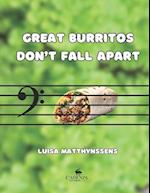 Great Burritos Don't Fall Apart 
