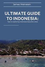Ultimate Guide to Indonesia : Tips to exploring Indonesia beautiful cities 