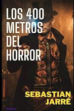 Los 400 metros del horror