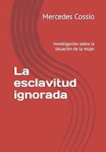 La esclavitud ignorada