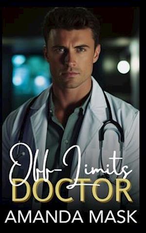 Off-Limits Doctor: A Single Dad Age Gap Romance