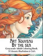 Art Nouveau by the Sea - Grayscale Adult Coloring Book