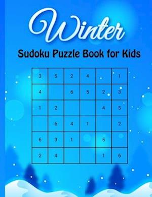 Winter Sudoku Puzzle Book for Kids: Winter Activity Book For Kids with Solution