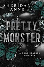 Pretty Monster: A Dark Stalker Romance 