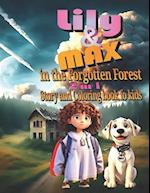 Lily and Max ,in the Forgotten Forest : 2 in 1 story and coloring book for kids 