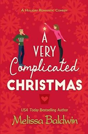 A Very Complicated Christmas: A Holiday Romantic Comedy