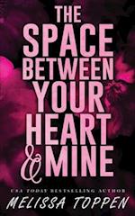 The Space Between Your Heart & Mine