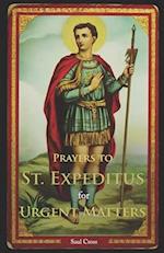 Prayers to St. Expeditus for Urgent Matters 