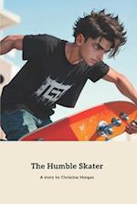 The Humble Skater: A Lesson in Humility and Respect 