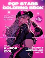 Pop Stars Coloring Book: Captivating Portraits to Color: 50 Unique Illustrations and Fascinating Quotes 