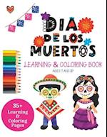 Día de los Muertos Learning and Coloring Book for ages 7+ Large Print.