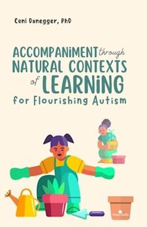 Accompaniment through Natural Contexts of Learning for Flourishing Autism