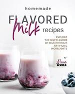 Homemade Flavored Milk Recipes: Explore the New Flavors of Milk without Artificial Ingredients 