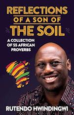 Reflections Of A Son Of The Soil: A Collection Of 55 African Proverbs 