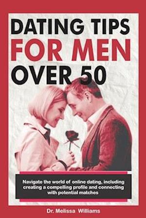 Dating Tips for Men Over 50