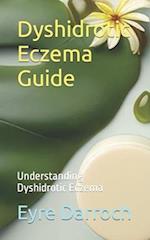 Dyshidrotic Eczema Guide: Understanding Dyshidrotic Eczema 