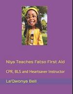 Niya Teaches Fatso First Aid: CPR, BLS and Heartsaver Instructor 