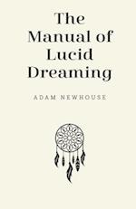 The Manual of Lucid Dreaming 