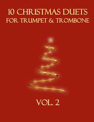 10 Christmas Duets for Trumpet and Trombone: Volume 2