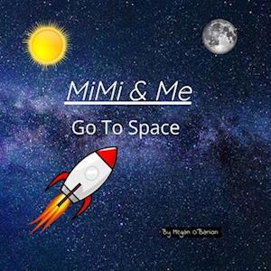 MiMi & Me: Go To Space