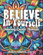 Color & Believe: Inspirational Quotes Book: Relax & Empower - Large Print 8.5x11 with Famous Sayings 
