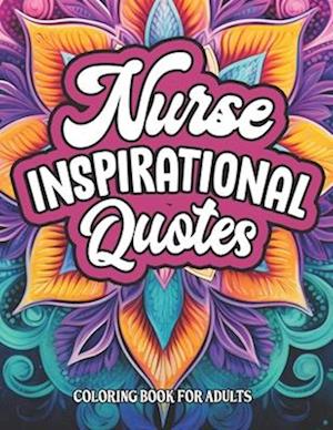 Nurse Quotes & Patterns Coloring: For Medical Professionals 8.5x11