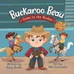 Buckaroo Beau Goes to the Rodeo 