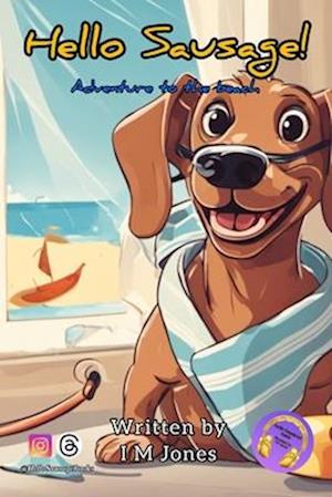 Hello Sausage! : Adventure To The Beach