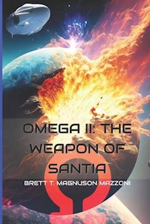 Omega II:: The Weapon of Santia