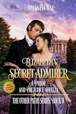 Elizabeth's Secret Admirer: A Pride and Prejudice Novella 