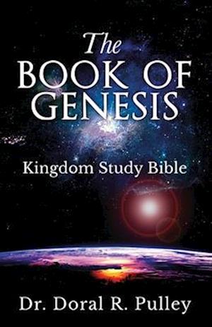 The Book of Genesis: Kingdom Study Bible