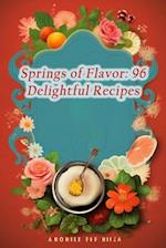 Springs of Flavor: 96 Delightful Recipes 