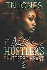 Rehabilitating a Hustler's Shattered Heart 2 