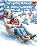 Anticipating the Magic: A Season of Excitement: Children's Holiday Book, Christmas 