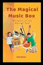 The Magical Music Box: Whispers of the Musical Past 